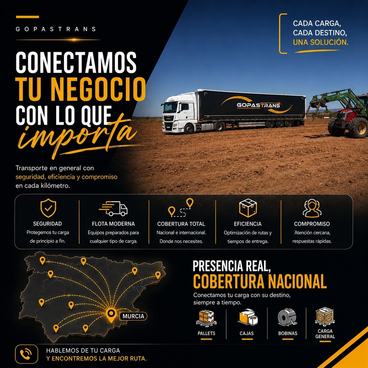 En GOPASTRANS llevamos años recorriendo carreteras con la misma filosofía: trabajo serio, trato cercano y compromiso con cada cliente.
Porque el transporte no va solo de mover mercancías. Va de cumplir.
Cada carga. Cada destino. Una solución.